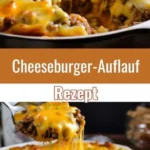 cheeseburger auflauf rezept lecker 2026 07 21 151718 462x1024 1