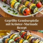 gegrillte gemusespiesse mit krauter marinade rezept 2026 07 21 151655 1