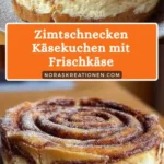 zimtschnecken kasekuchen schnelles rezept fur cre 2026 07 21 151708 512x1024 1